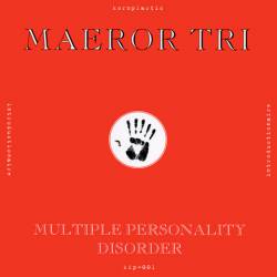 Maeror Tri : Multiple Personality Disorder Maeror Tri : Multiple Personality Disorder